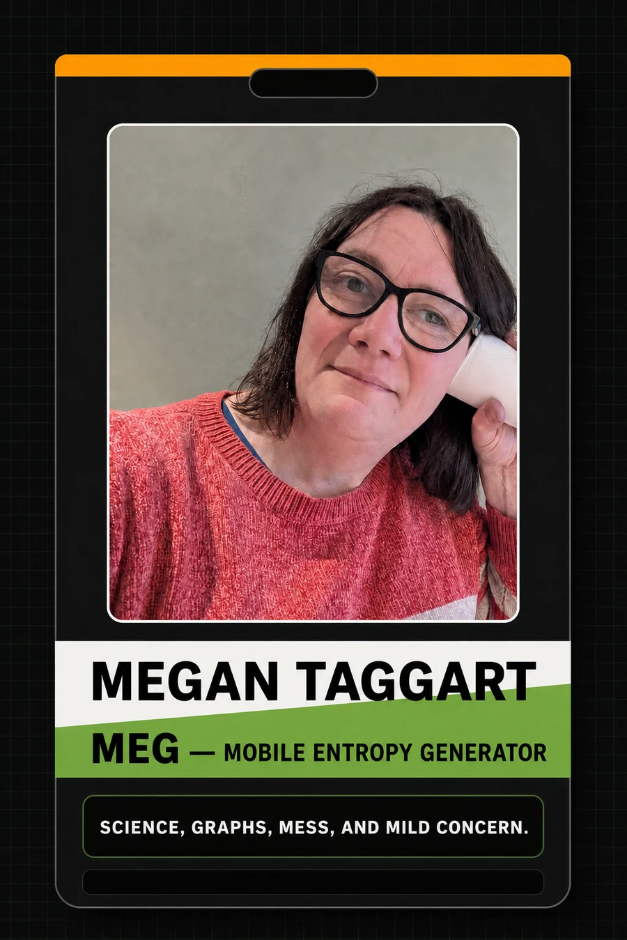 Portrait card for Megan: MEG — MOBILE ENTROPY GENERATOR.